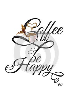 Lettering background with design of a quota about happy coffee. photo